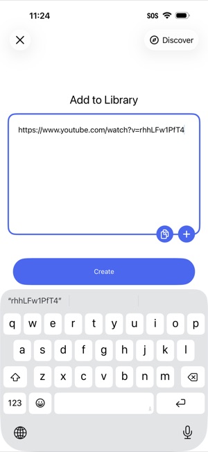 An Add to Library screen with a YouTube link pasted into a large text box, a Create button below it, and a Discover button in the corner.